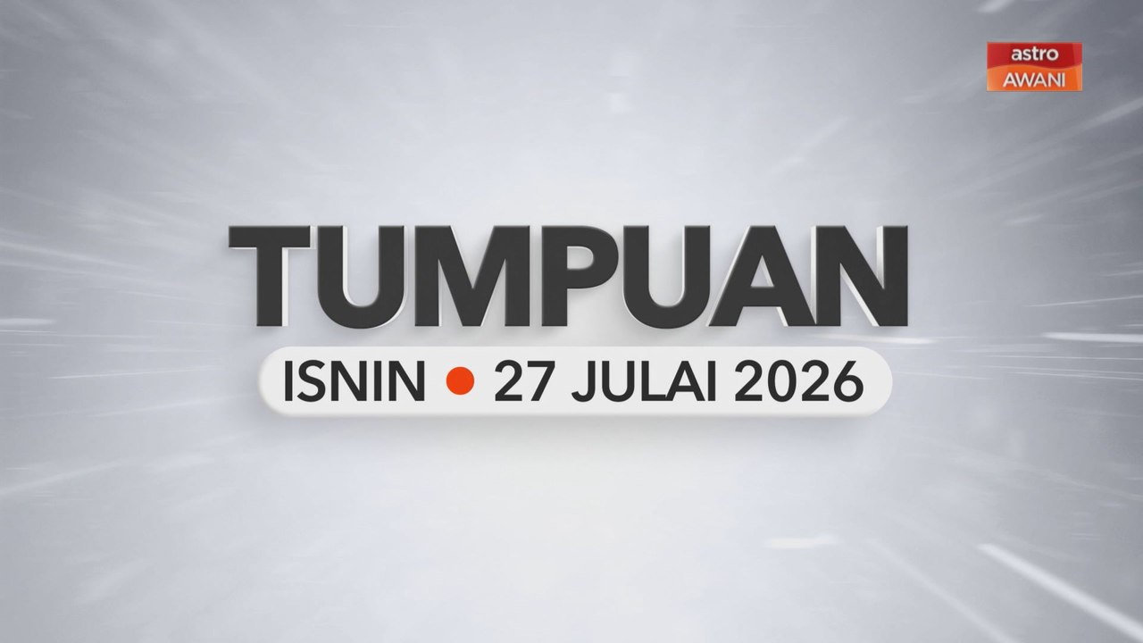 Tumpuan Isnin – 27 Julai 2026