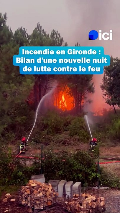 Incendies en Gironde : le bilan de la nuit du 25 au 26 juillet