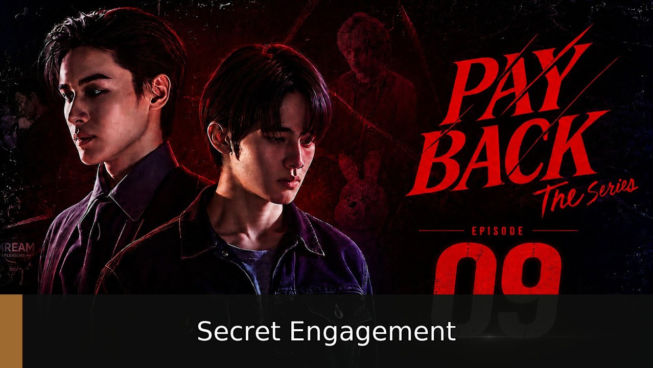 Payback Episode 9 Secret Engagement