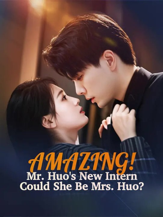 Amazing! Mr. Huo's New Intern, Could She Be Mrs. Huo? | Komplette Serie | Short Drama Deutsch