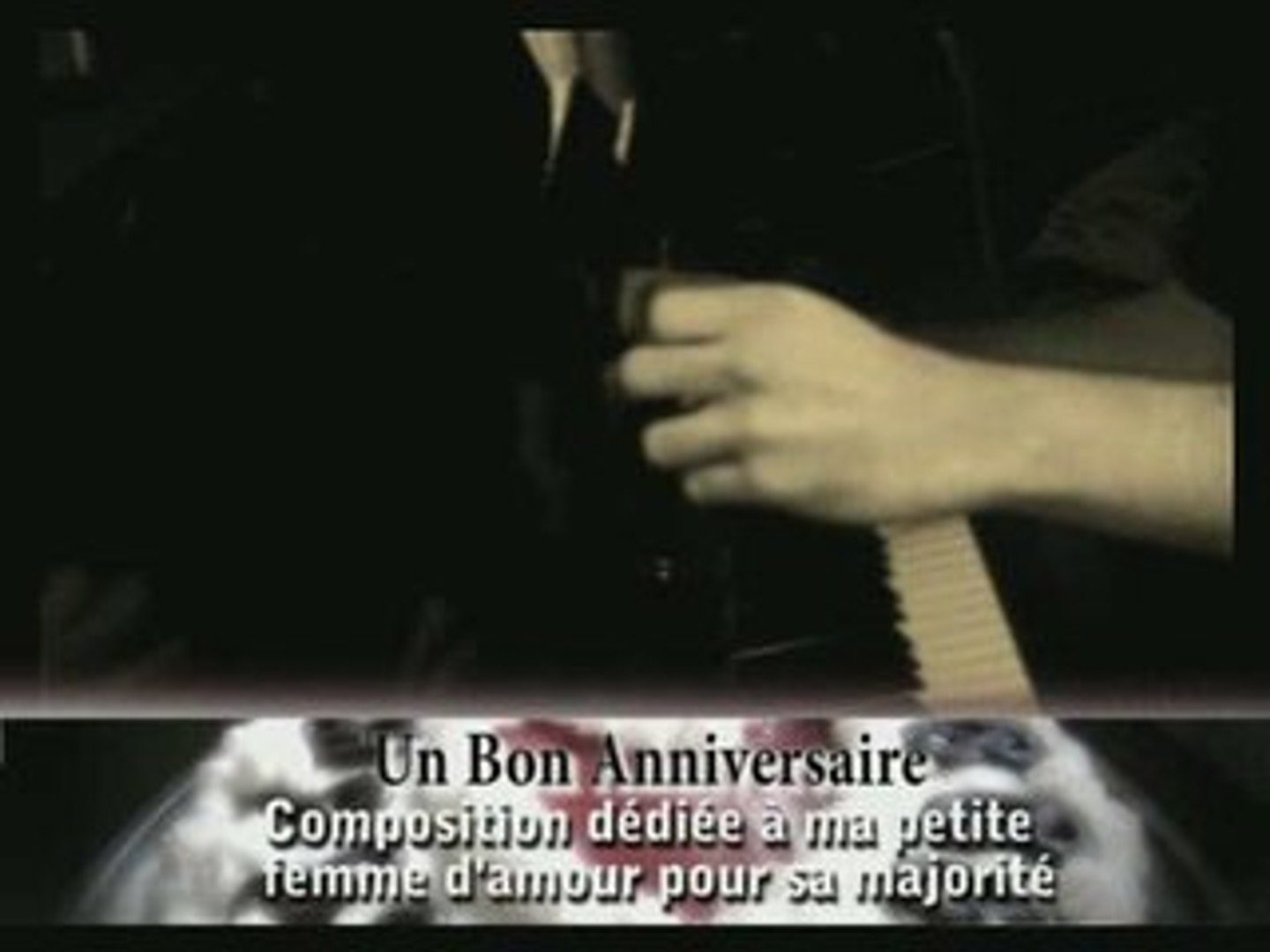 Composition Piano Un Bon Anniversaire Pour Ma Cherie Video Dailymotion