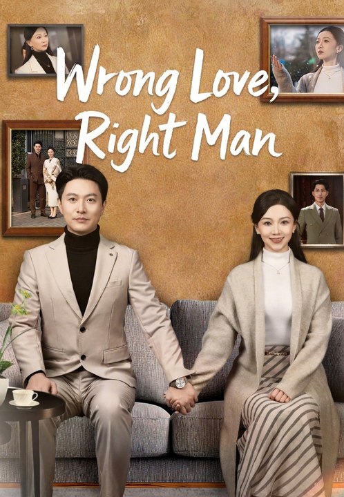 Wrong Love, Right Man | Full Series | Short Drama English