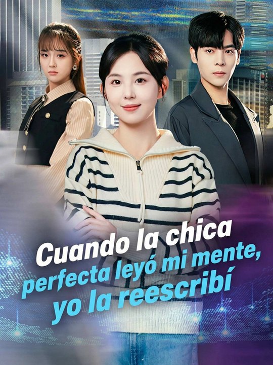 Cuando la chica perfecta leyó mi mente, yo la reescribí En Español