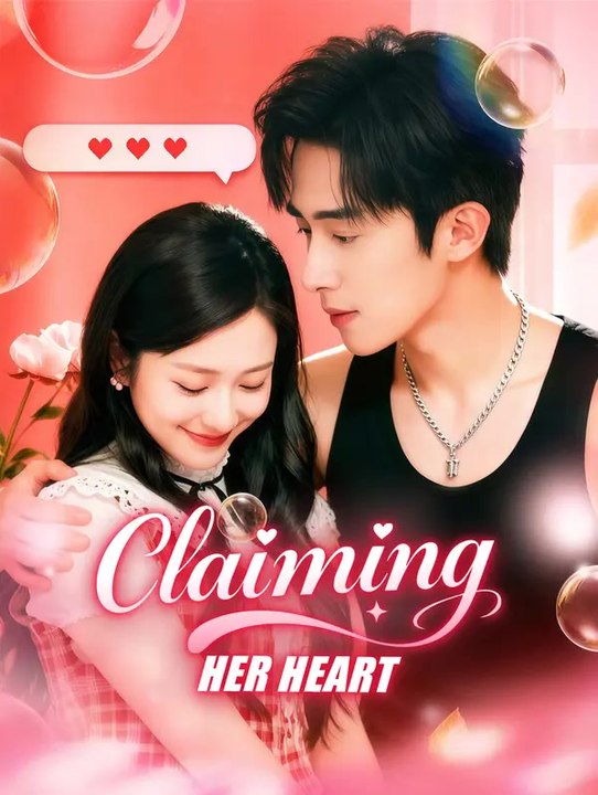Claiming Her Heart | Komplette Serie | Short Drama Deutsch