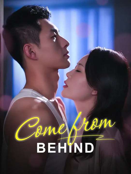 Come from behind | Komplette Serie | Short Drama Deutsch