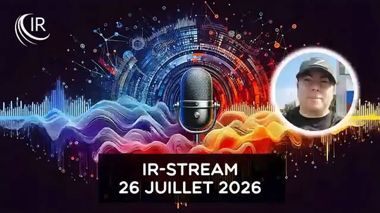 International Reporters, Christelle Néant - 26.07.2026 - IR-Stream n°78