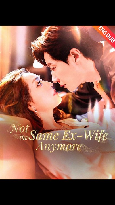 ENG DUB Not the Same Ex-Wife Anymore