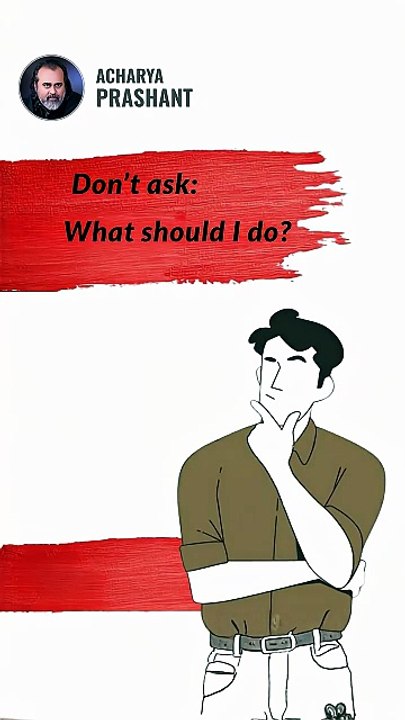 What are you doing? || Acharya Prashant