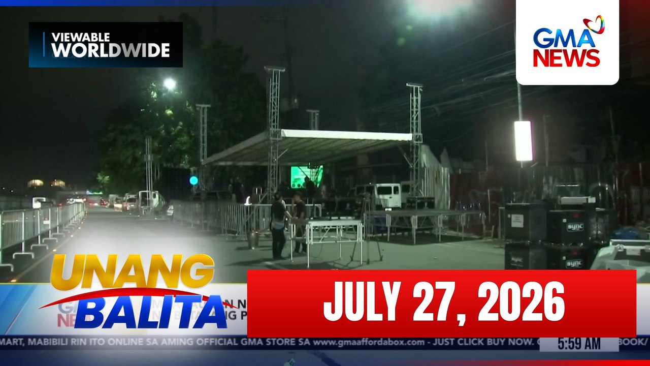 Unang Balita sa Unang Hirit: (Part 1) July 27, 2026 [HD]