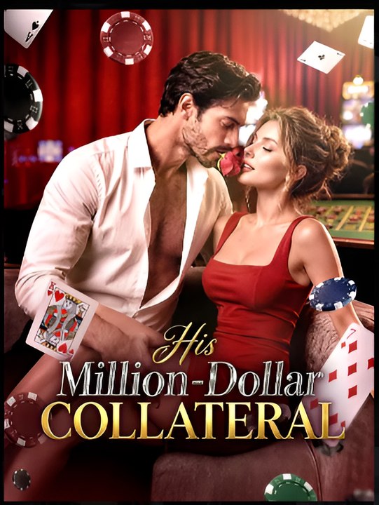 His Million-Dollar Collateral- Drama FULL MOVIES ENGLISH SUB