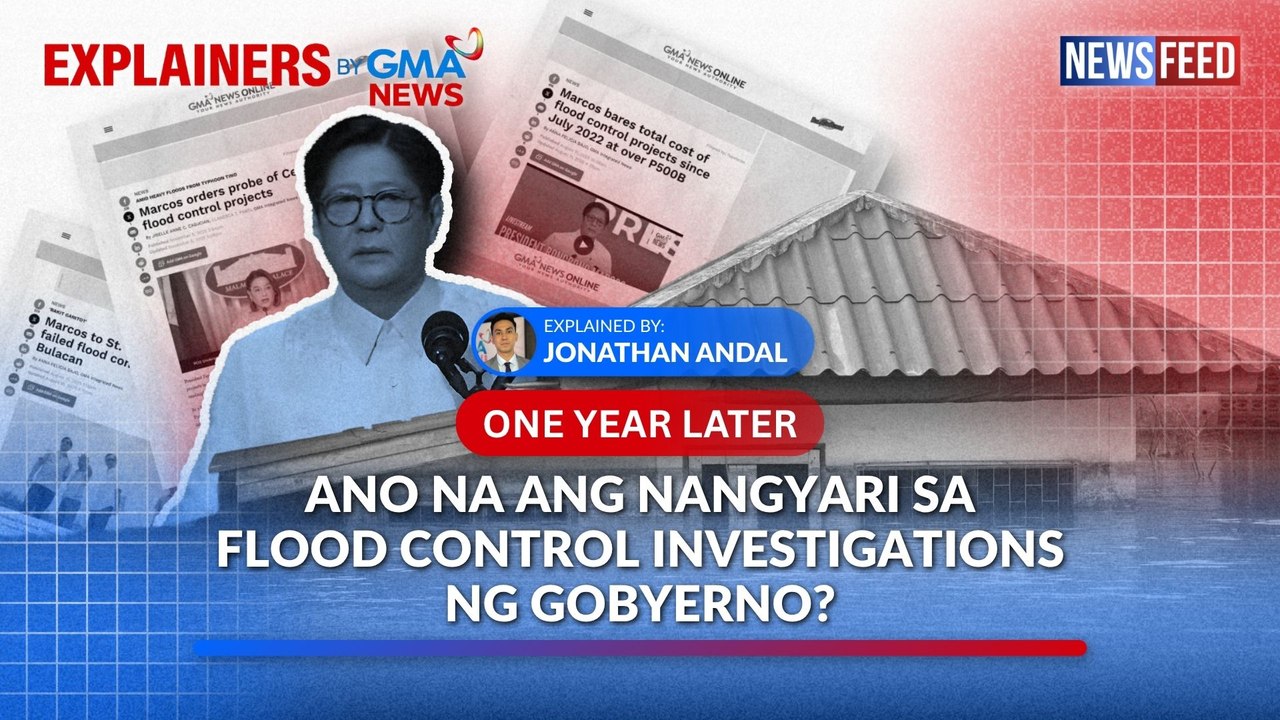 #SONA2026 - ONE YEAR LATER — Ano na ang nangyari sa flood control investigations? | GMA News Feed