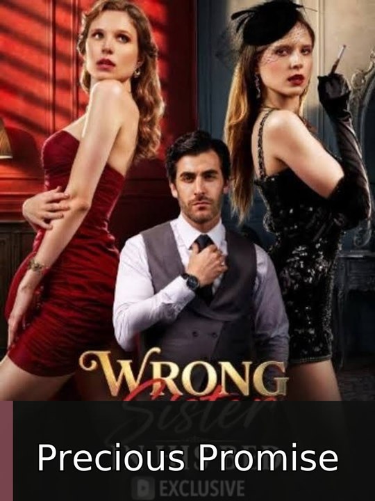Wrong Sister In His Bed ⭕️ | Precious Promise - FULL ✅