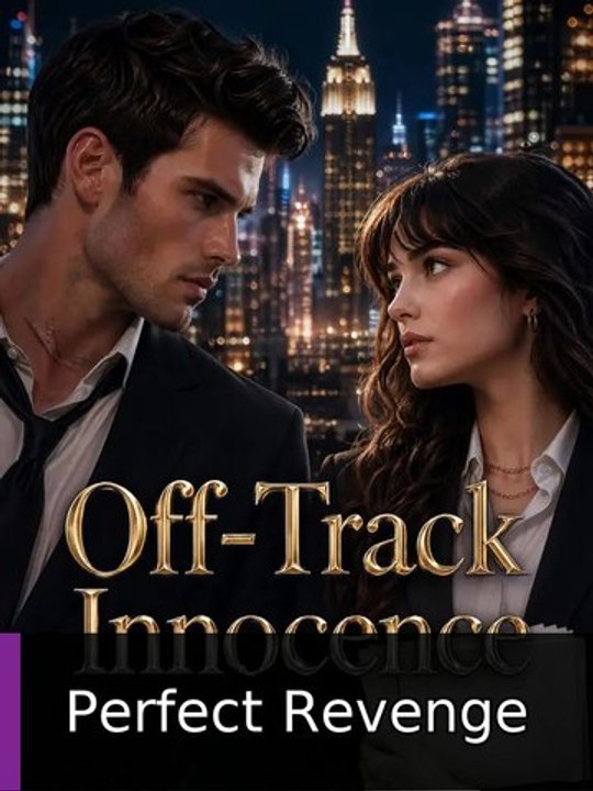 Off-Track Innocence | Perfect Revenge