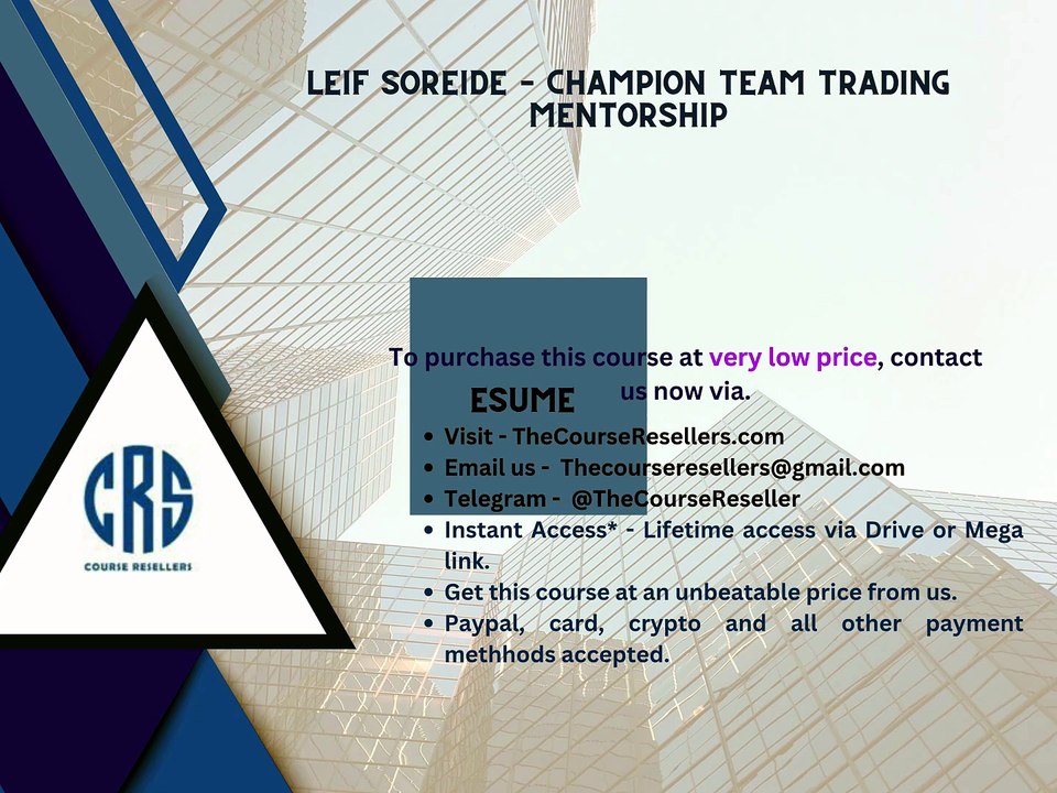 Thecoursereseller.com - Leif Soreide – Champion Team Trading Mentorship