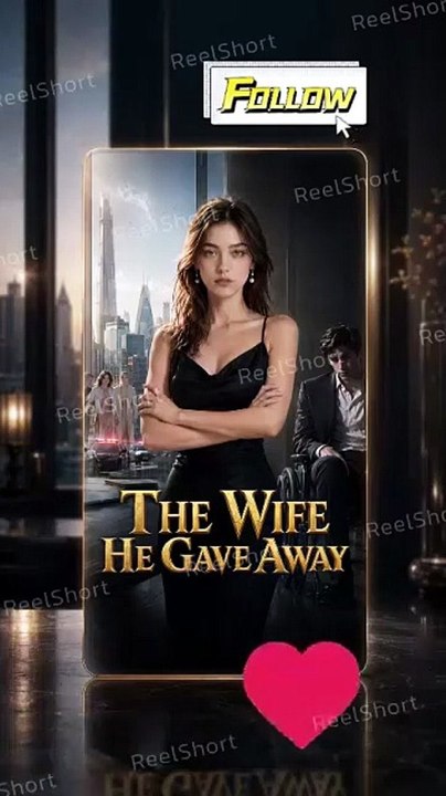 The Wife He Gave Away She Signed the Real Divorce Papers [Full Movie]