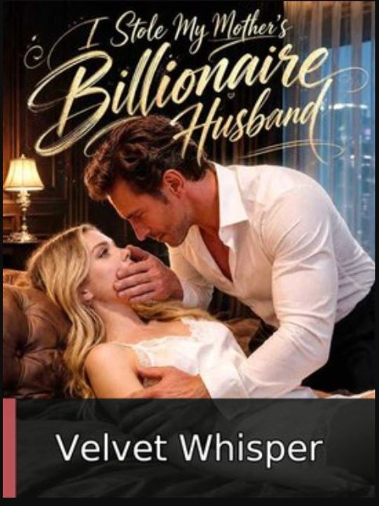 I Stole My Mother's Billionaire Husband - Full Episode
