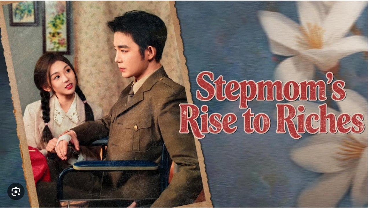 Stepmom's Rise To Riches Chinese Drama - English Sub