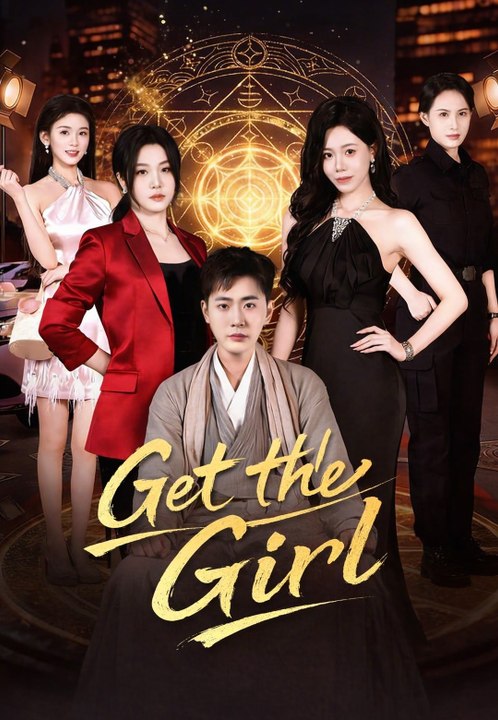 Get the Girl | Full Series | Short Drama English