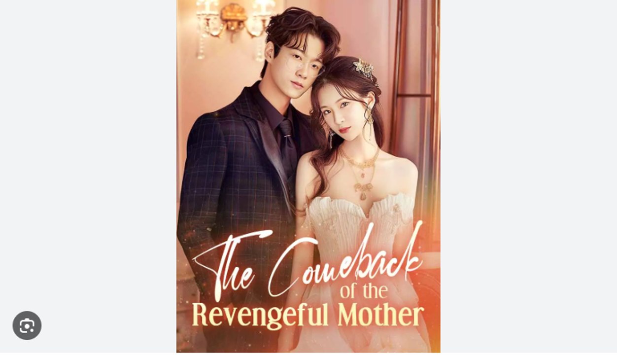 The Comeback of the Revengeful Mother Full Chinese Drama - English Sub