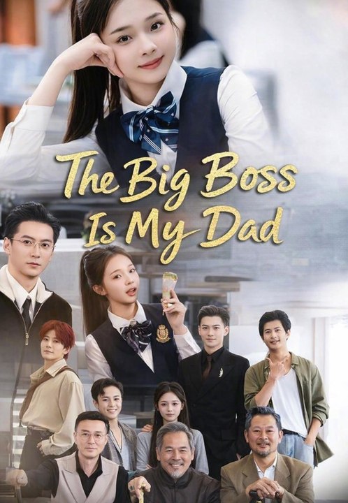 The Big Boss Is My Dad | Full Series | Short Drama English