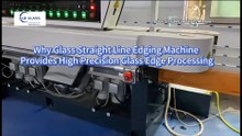 Why Glass Straight-Line Edging Machine Provides High-Precision Glass Edge Processing #glassmachine