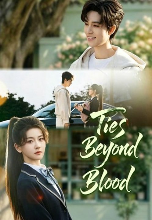 Ties Beyond Blood | Full Series | Short Drama English