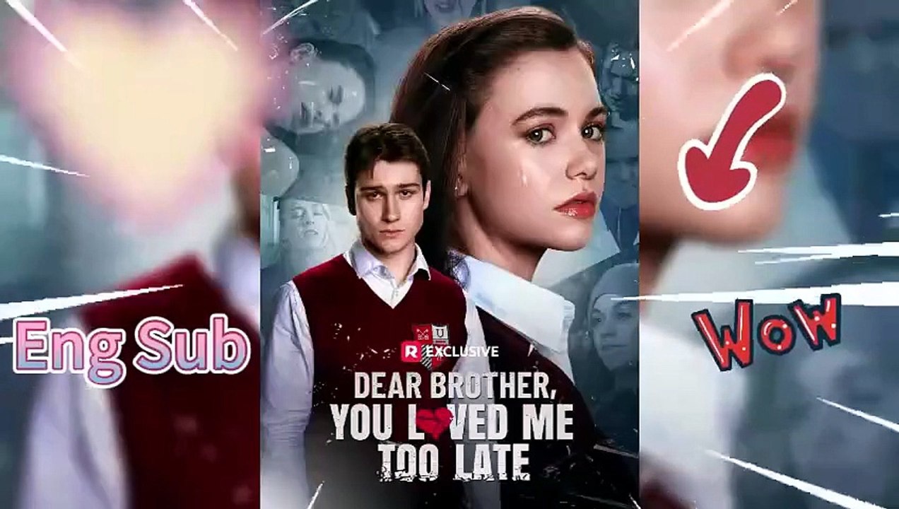 ReelShort 🍿 Dear Brother You Loved Me Too Late Dailymotion - Movie HD [Full Movie]