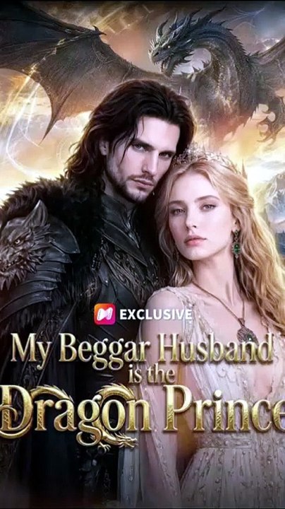 My Beggar Husband is the Dragon Prince Full Movie [Full Movie]