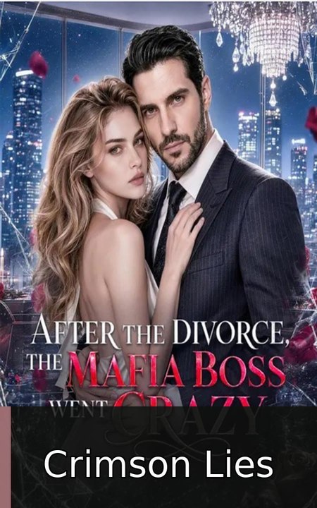 After the Divorce, the Mafia Boss Went crazy - full  Movie 2026 | Crimson Lies | Full Short Drama | English Sub 2026