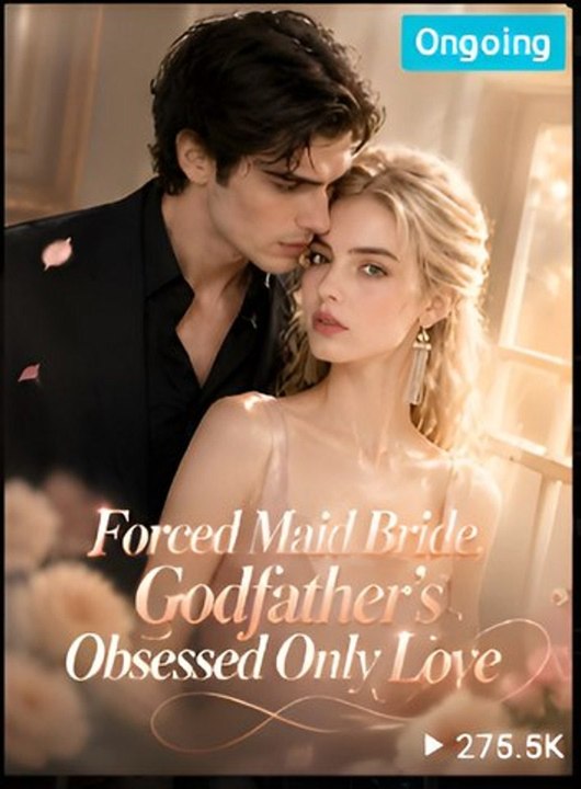Forced Maid Bride, Godfather's Obsessed Only Love