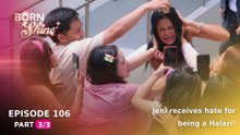 Born To Shine: Jeni receives hate for being a Halari! (Episode 106 - Part 3/3)