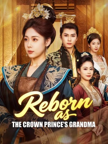 Reborn as the Crown Prince's Grandma Série Complète Français