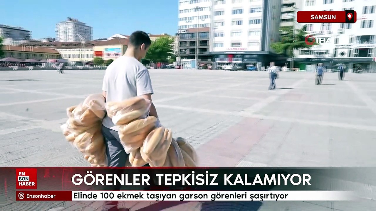 Samsun'da elinde 100 ekmek taşıyan garson görenleri şaşırtıyor