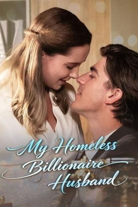 My Homeless Billionaire Husband - FULL HD
