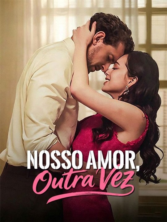 Nosso Amor, Outra Vez Série Completa