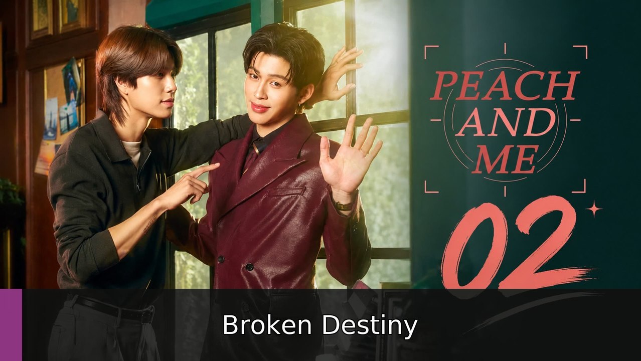 Peach and Me 2026 Episode 2 | Broken Destiny