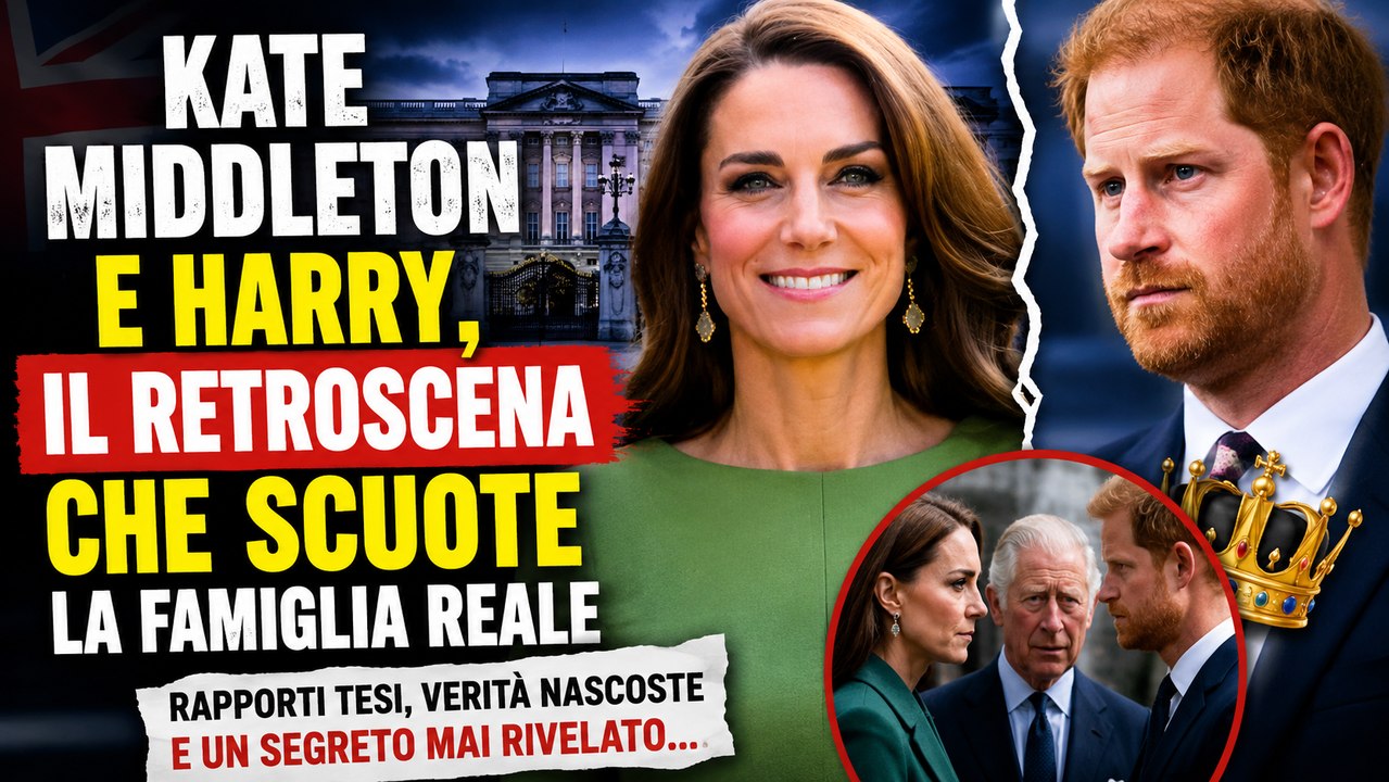 Kate Middleton e Harry, il retroscena che scuote la famiglia reale