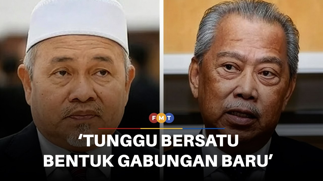 PAS tunggu Muhyiddin bentuk gabungan baharu selepas PRN