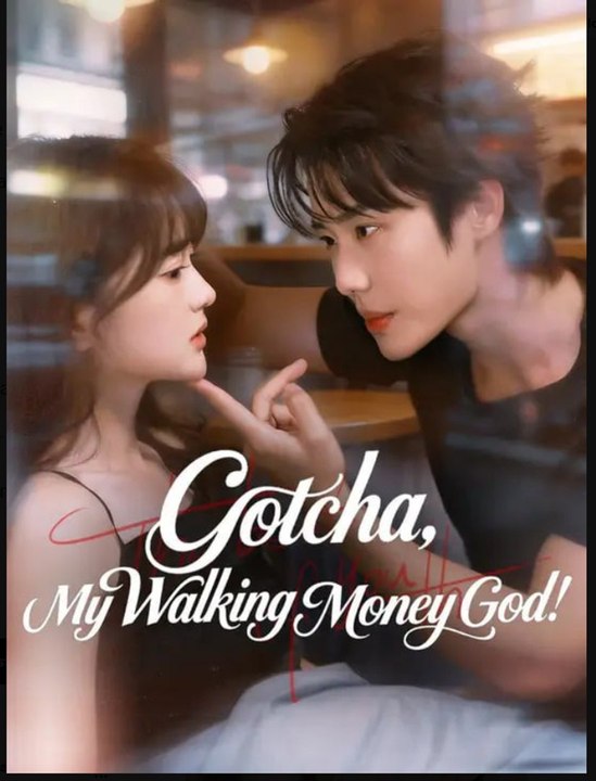 Gotcha, My Walking Money God! CN