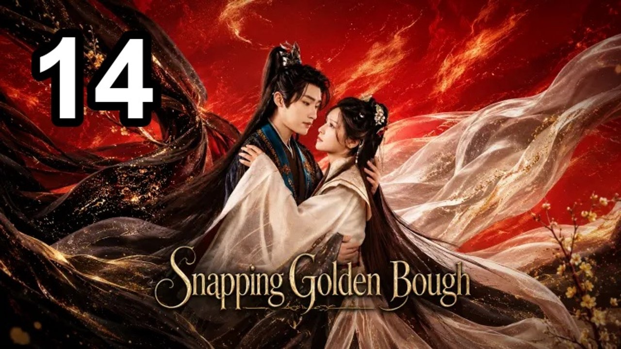 Snapping Golden Bough (2026) - Episode 14 English Sub | Asian TV