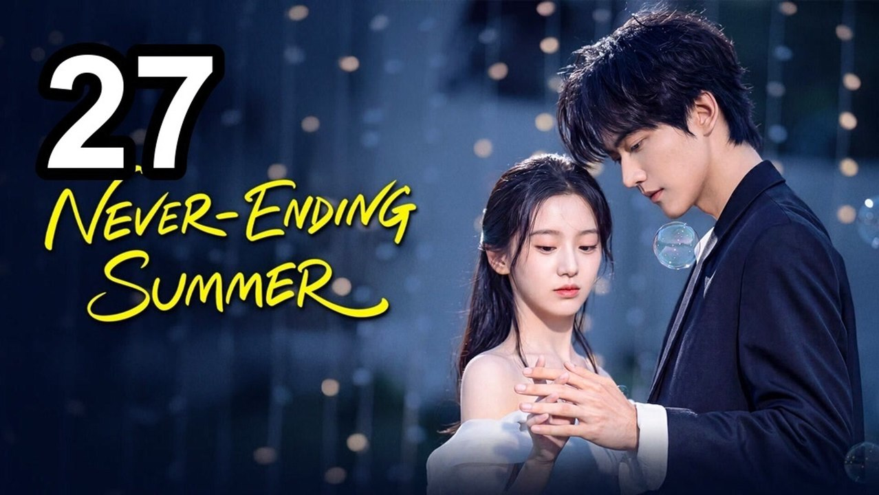 Never-Ending Summer - Episode 27 Asian Series EN SUB