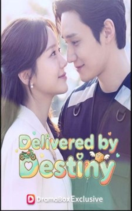 Delivered by Destiny - FULL Chinese Drama English Sub