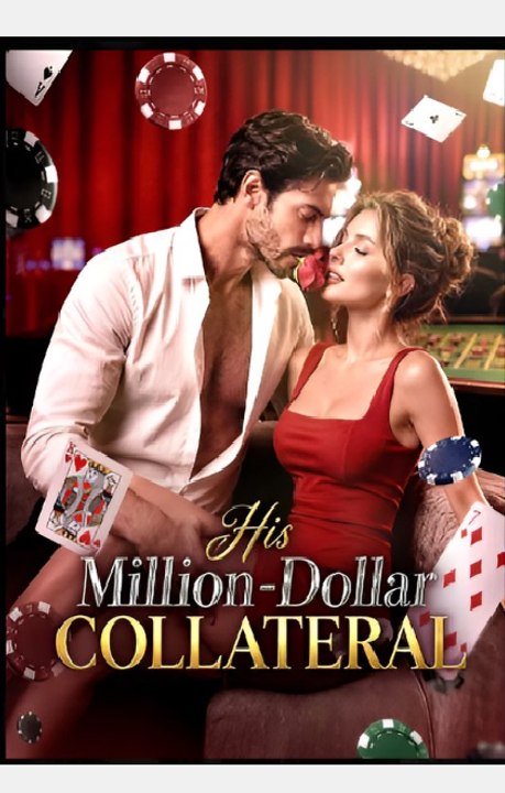His Million-Dollar Collateral- Drama FULL MOVIES ENGLISH SUB