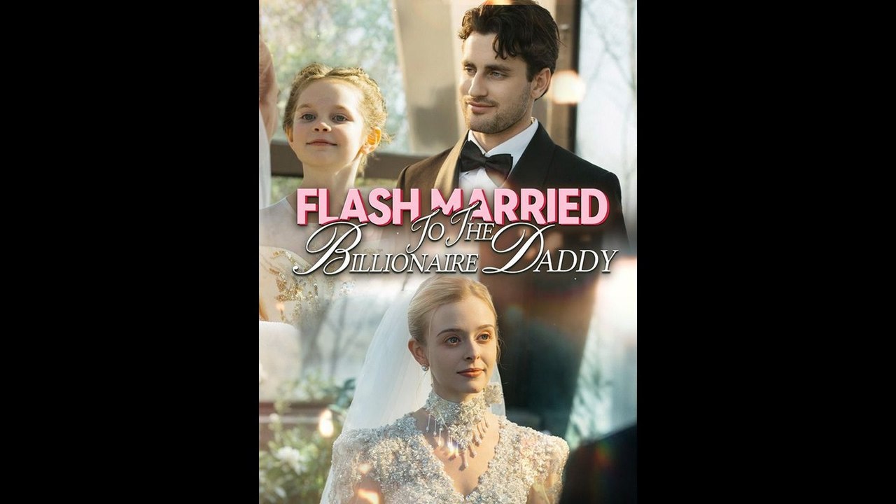 [EngSub] Flash Married To The Billionaire Daddy | 🌎Aurora
