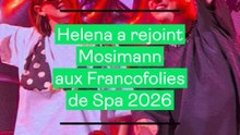Helena a rejoint Mosimann   aux Francofolies de Spa 2026