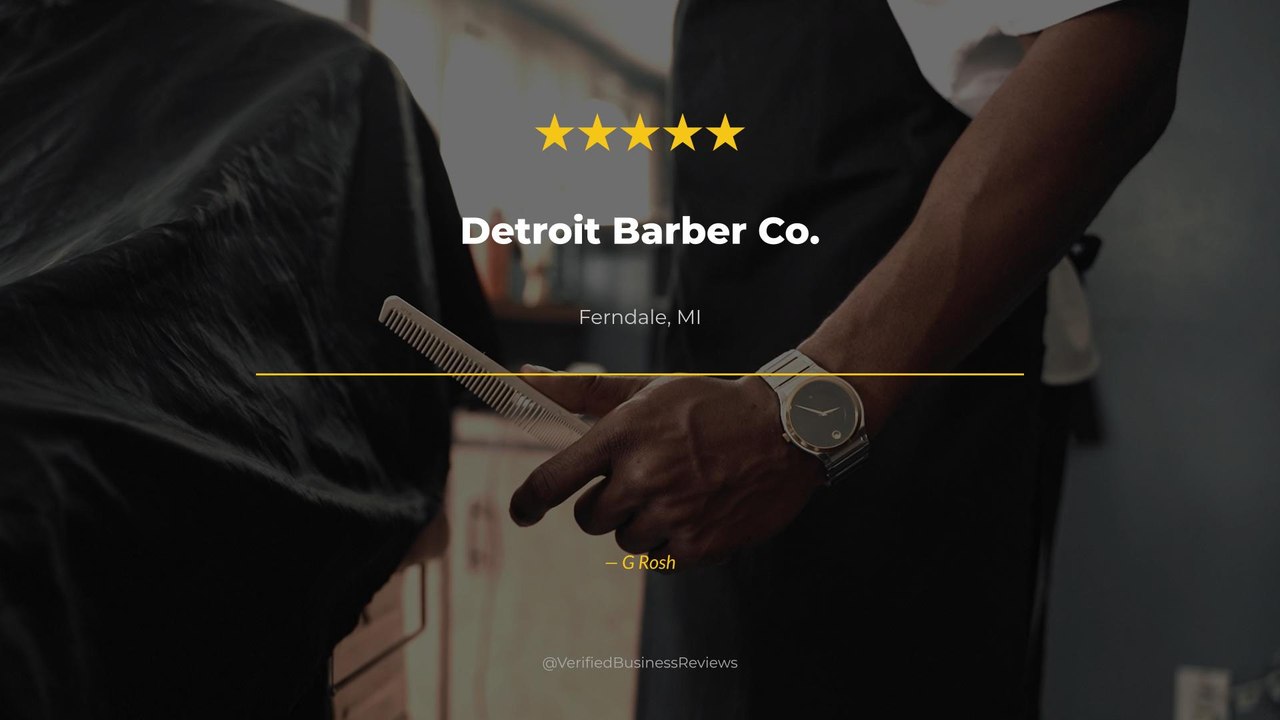 G Rosh reviews Detroit Barber Co. — barbershop services Review Ferndale, MI | 5★