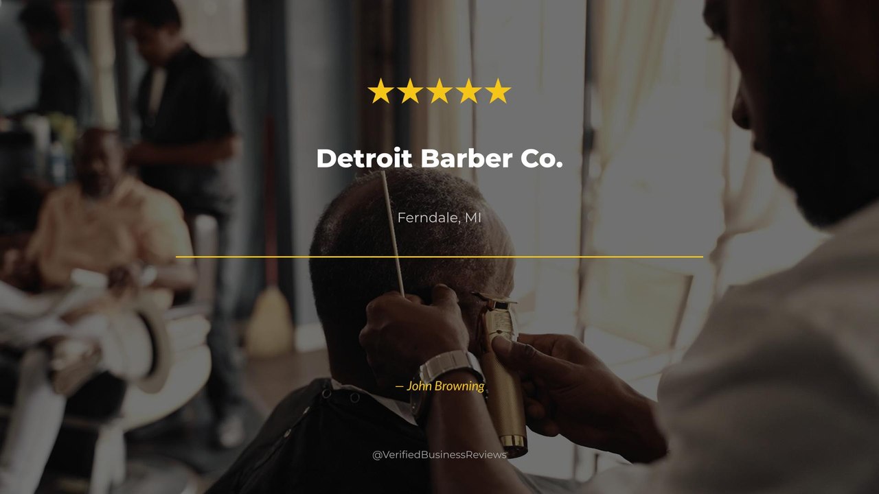 John Browning reviews Detroit Barber Co. — barbershop in Review Ferndale, MI | 5★