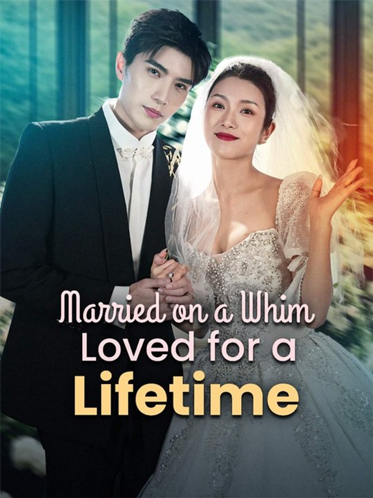 Married on a Whim, Loved for a Lifetime💗🌻 Chinese Drama - English Sub