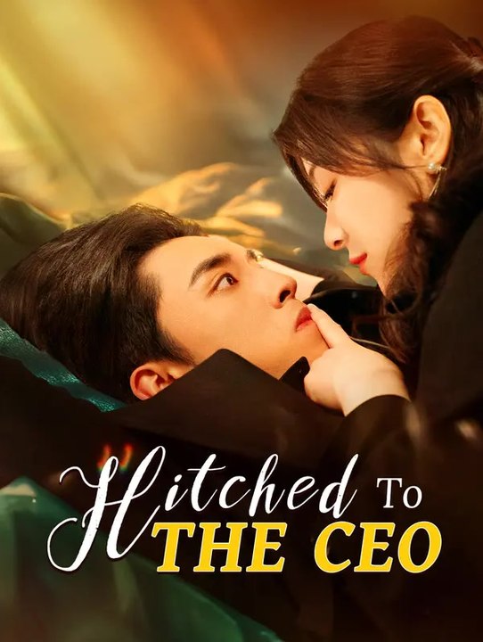 Hitched to the CEO | Komplette Serie | Short Drama Deutsch
