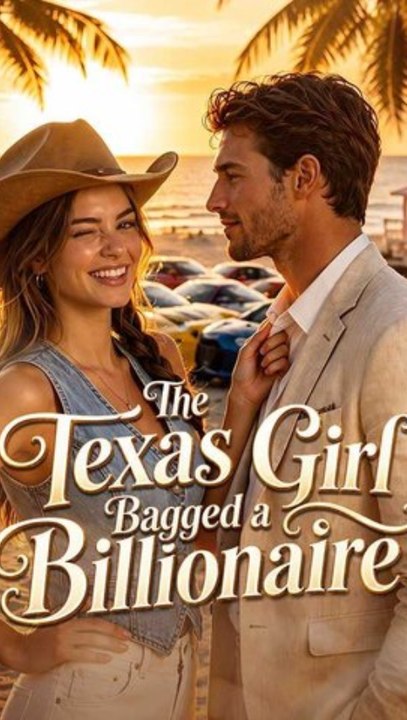 The Texas Girl Bagged a Billionaire Episode ENGSUB Billionaire Romance AID